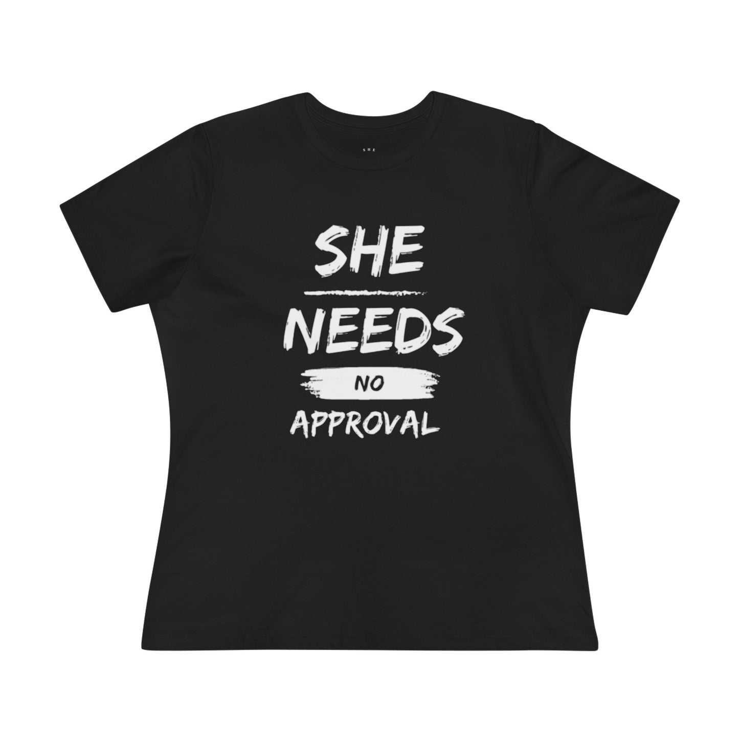 #1 Best Seller She Needs No Approval T Shirt