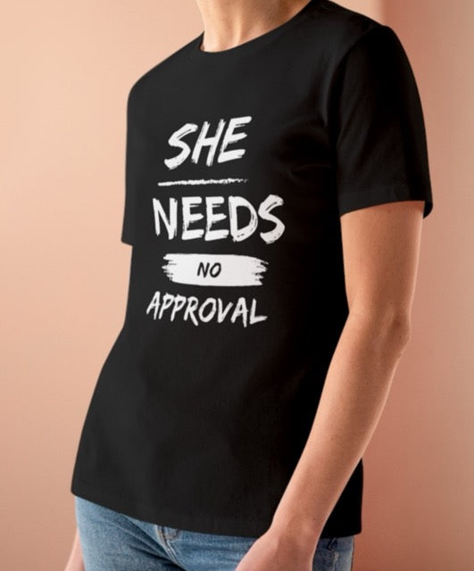 #1 Best Seller She Needs No Approval T Shirt